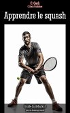 Apprendre le squash (eBook, ePUB)