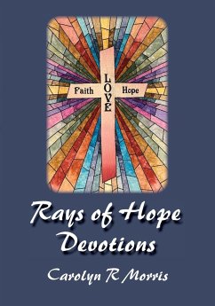Rays of Hope Devotions - Morris, Carolyn R