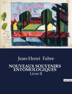 NOUVEAUX SOUVENIRS ENTOMOLOGIQUES - Fabre, Jean-Henri