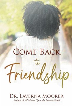 Come Back to Friendship - Moorer, Laverna