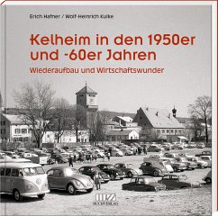 Kelheim in den 1950er und -60er Jahren - Hafner, Erich;Kulke, Wolf-Heinrich