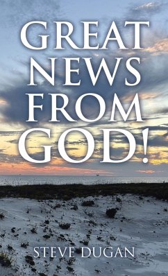 Great News From God! - Dugan, Steve
