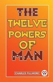The Twelve Powers Of Man
