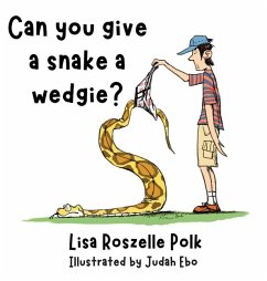 Can You Give a Snake a Wedgie? - Polk, Lisa