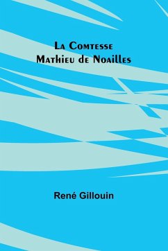 La Comtesse Mathieu de Noailles - Gillouin, René