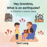 Hey Grandma, What is an Earthquake?
