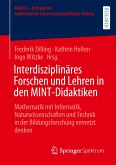 Interdisziplinäres Forschen und Lehren in den MINT-Didaktiken