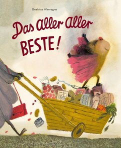 Das Aller Aller Beste! - Alemagna, Beatrice