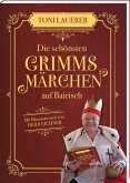 Die schönsten Grimms Märchen auf Bairisch