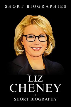 Liz Cheney (eBook, ePUB) - Biographies, Short