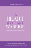 The Heart of a Heart Warrior Volume One Survival