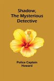 Shadow, the Mysterious Detective