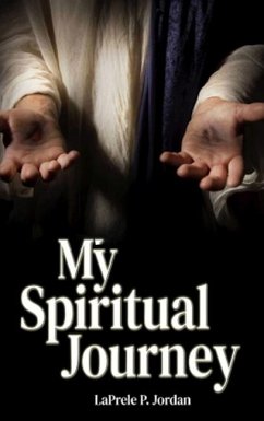 My Spiritual Journey - Jordan, Laprele P