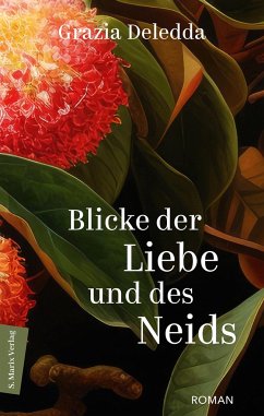 Blicke der Liebe und des Neids - Deledda, Grazia