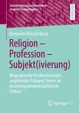 Religion - Profession - Subjekt(ivierung)