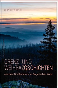 Grenz- und Weihrazgschichten - Berndl, Rupert