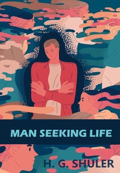 Man Seeking Life - Shuler