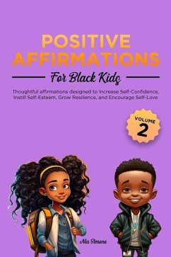 Positive Affirmations for Black Kids Volume 2 - Simone, Nia