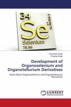 Development of Organoselenium and Organotellurium Derivatives - Singh, Puspendra;Singh, Priyanka