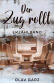 Der Zug rollt