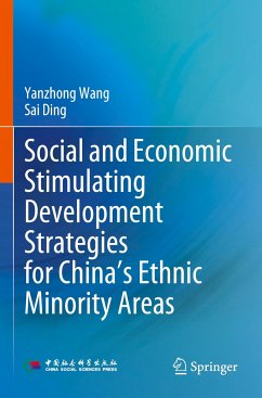 Social and Economic Stimulating Development Strategies for China¿s Ethnic Minority Areas - Wang, Yanzhong;Ding, Sai