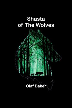 Shasta of the Wolves - Baker, Olaf
