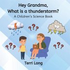 Hey Grandma, What is a thunderstorm?