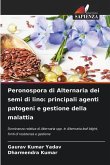 Peronospora di Alternaria dei semi di lino: principali agenti patogeni e gestione della malattia