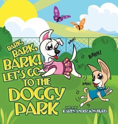 Bark, Bark, Bark! Let's Go to the Doggy Park - Anderson-Hurd, Karen