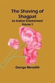The Shaving of Shagpat; an Arabian entertainment - Volume 3