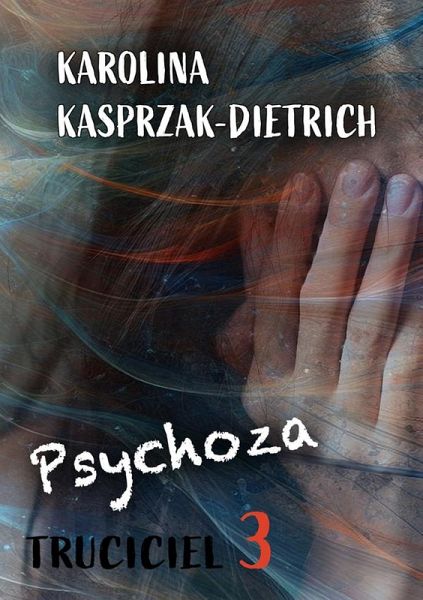 Truciciel 3. Psychoza (eBook, ePUB)