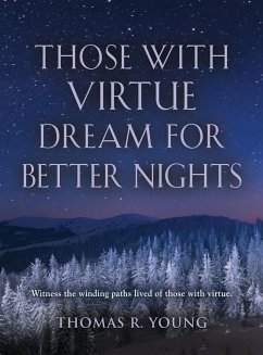 Those With Virtue Dream For Better Nights - Young, Thomas R.