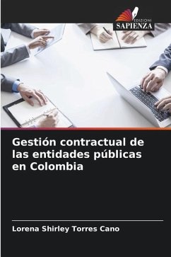 Gestión contractual de las entidades públicas en Colombia - Torres Cano, Lorena Shirley