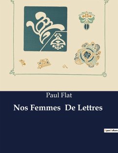 Nos Femmes De Lettres - Flat, Paul