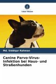 Canine Parvo-Virus-Infektion bei Haus- und Straßenhunden