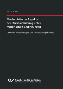 Cover Mechanistische Aspekte der Stickoxidbildung unter motorischen Bedingungen Kinetische Modellierungen und Stoßwellenexperimente