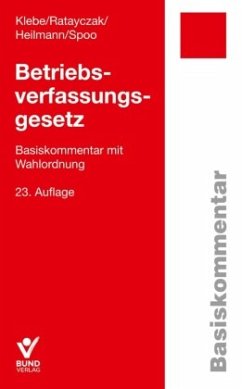Betriebsverfassungsgesetz (BetrVG) - Klebe, Thomas;Ratayczak, Jürgen;Heilmann, Micha