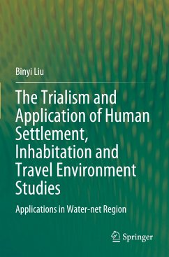 The Trialism and Application of Human Settlement, Inhabitation and Travel Environment Studies - Liu, Binyi