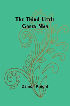 The Third Little Green Man - Knight, Damon