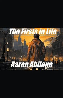 The Firsts in Life - Abilene, Aaron