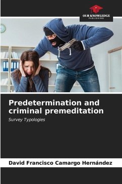 Predetermination and criminal premeditation - Camargo Hernández, David Francisco