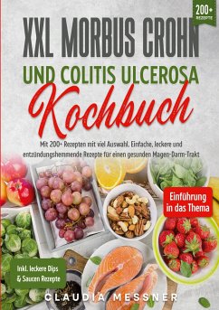XXL Morbus Crohn und Colitis Ulcerosa Kochbuch - Messner, Claudia