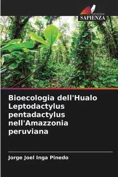 Bioecologia dell'Hualo Leptodactylus pentadactylus nell'Amazzonia peruviana - Inga Pinedo, Jorge Joel