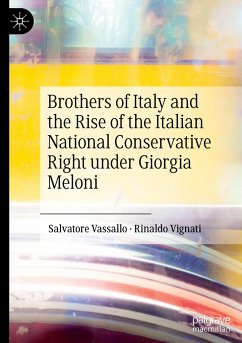 Brothers of Italy and the Rise of the Italian National Conservative Right under Giorgia Meloni - Vassallo, Salvatore;Vignati, Rinaldo