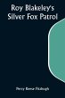 Roy Blakeley's Silver Fox Patrol - Bild 1
