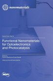 Functional Nanomaterials for Optoelectronics and Photocatalysis