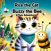 Rice the Cat - Buzzy the Bee & Their Adventures Rice the Cat - Buzzy the Bee & Their Adventures