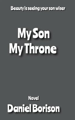 My Son my Throne - Borison, Daniel