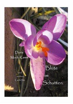 Blüte im Schatten - Mock-Kamm, Doris