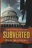 Subverted A Berk Renner Thriller